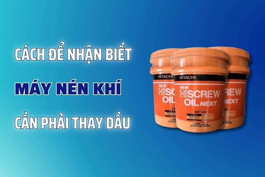 Lam-sao-nhan-biet-may-nen-khi-can-phai-thay-dau