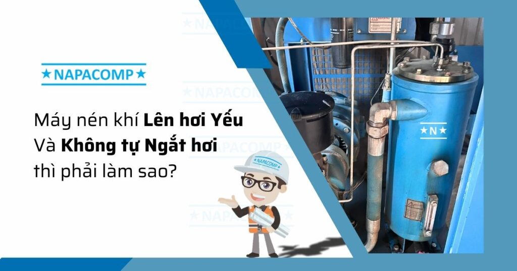 Hiểu đúng Cách Sửa Lỗi Máy Nén Khí Không Ngắt Hơi Và Hơi Lên Rất Chậm